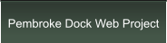 Pembroke Dock Web Project